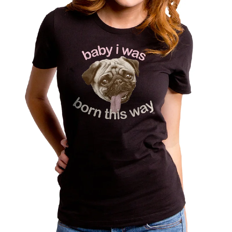 Born This Way Pug Women's T-Shirt Oversized T-Shirt Spandex breathable Oversized T-Shirt Spandex breathable