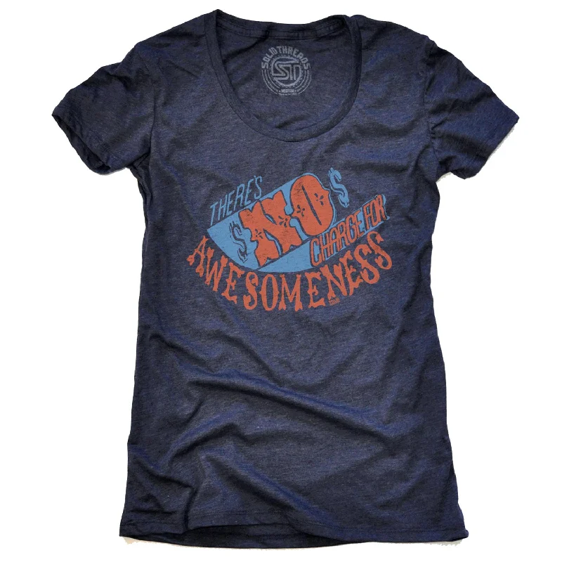 Women's No Charge For Awesomeness T-shirt Fashionable Trendy Casual Fashionable Trendy Casual